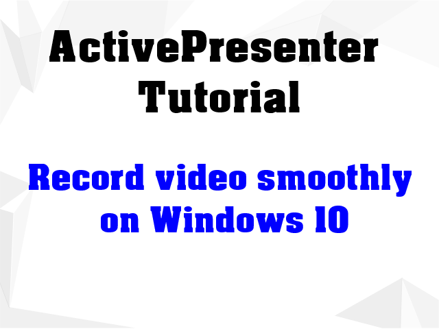 How To Record Video On The Screen Smoothly In Windows 10 Computer ...